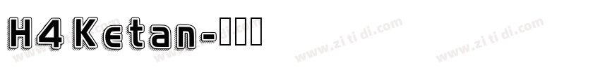 H4 Ketan字体转换